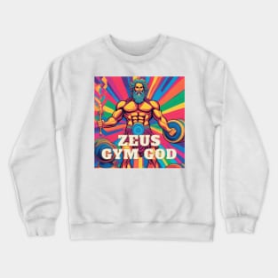 Zeus gym God Crewneck Sweatshirt